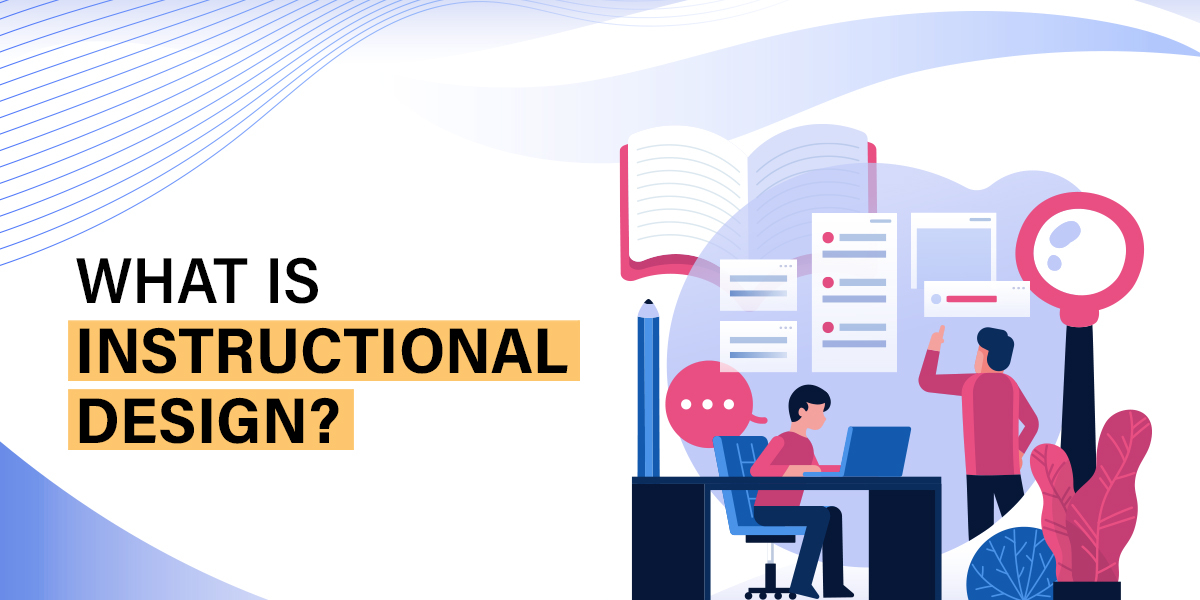 What is Instructional Design?